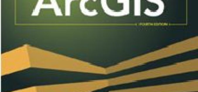 Esri Publishes Getting to Know ArcGIS, Fourth Edition