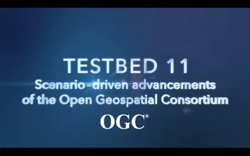 OGC Publishes Testbed 11 Geospatial Information Management Engineering Reports