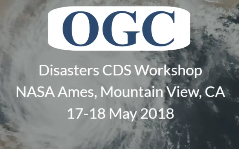 OGC Invites You To The Disasters CDS Workshop at NASA Ames