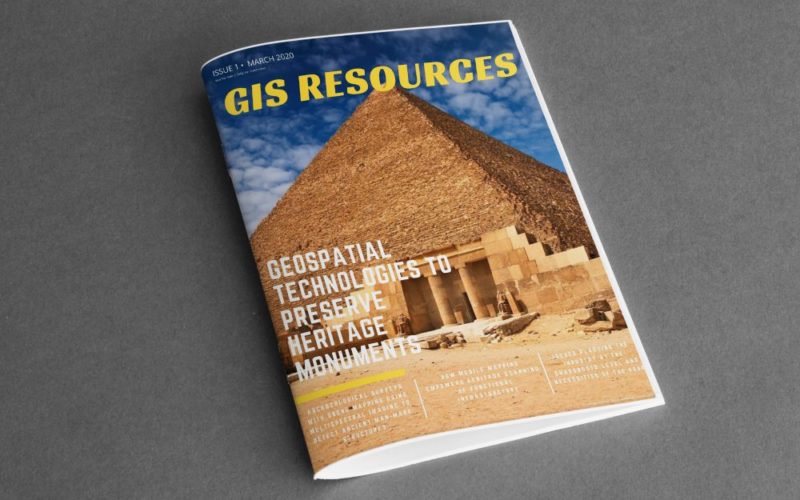 GIS Resources Magazine (Issue 1 | March 2020): Geospatial Technologies to Preserve Heritage Monuments
