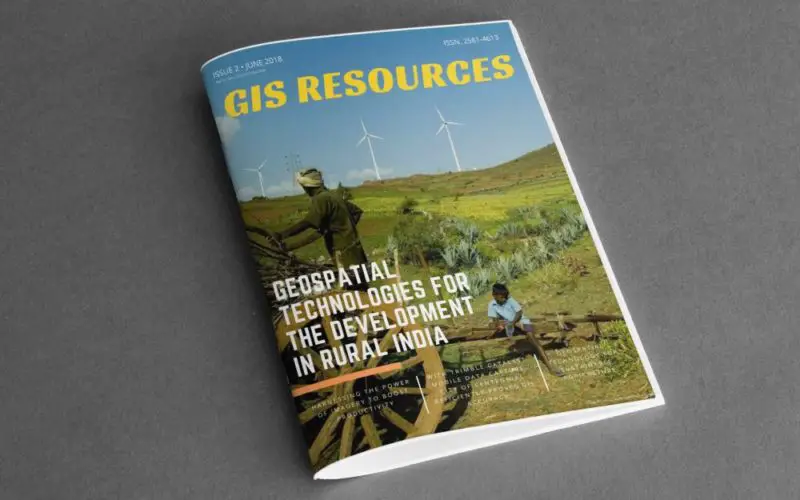 GIS Resources Magazine (Issue 2 | June 2018): Geospatial Technologies for The Development in Rural India