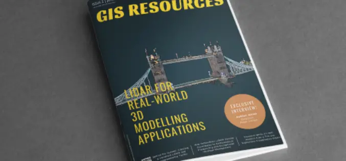GIS Resources Magazine (Issue 2 | June 2022): LiDAR For Real-World 3D Modelling Applications