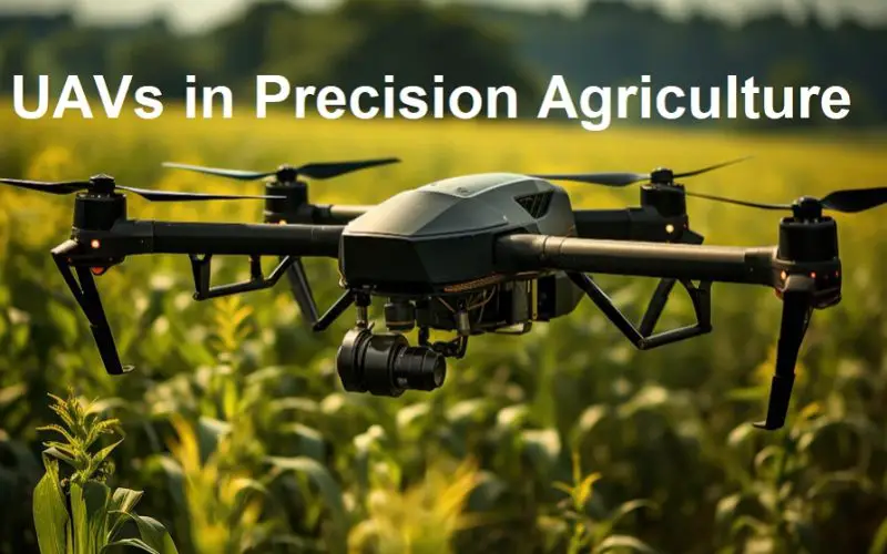 Free Course Offered by ITC on UAVs in Precision Agriculture