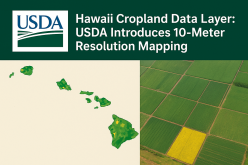 Hawaii Cropland Data Layer: USDA Introduces 10-Meter Resolution Mapping