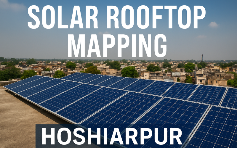 Hoshiarpur’s Drive for Solar Rooftop Mapping Strengthens Clean Energy Plan