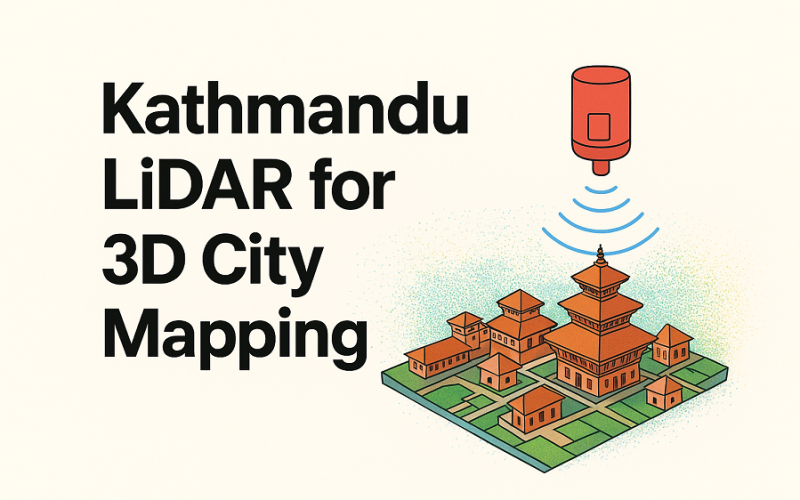 Kathmandu Explores LiDAR for 3D City Mapping